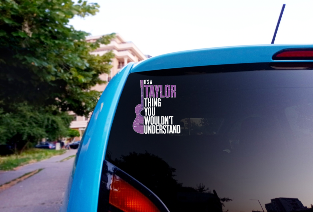 It’s a Taylor Thing - Car Decal 6” tall