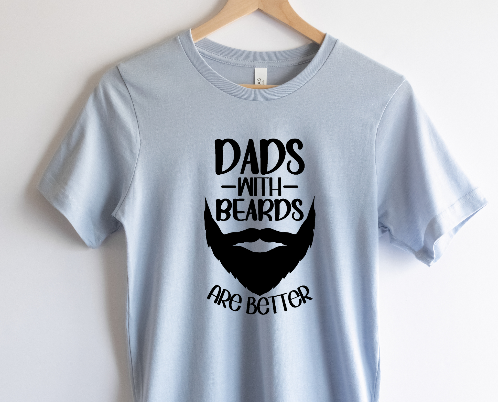 "Dads with Beards Are Better" Father's Day shirt with a playful and humorous slogan, perfect for celebrating bearded dads.