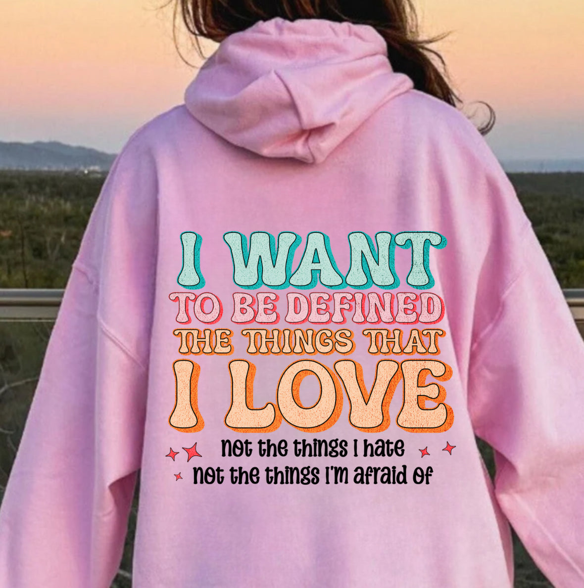 Defined by the things I love hoodie