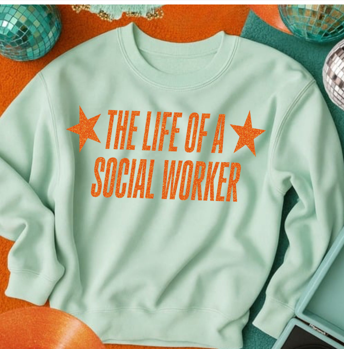 Social worker  LIFE sweatshirt
