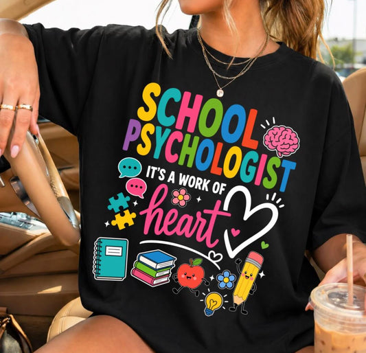 SCHOOL PSYCHOLOGIST TSHIRT - TEACHER TUESDAY SALE