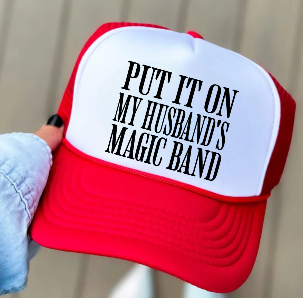 Put It On My Husbands Band Trucker Hat