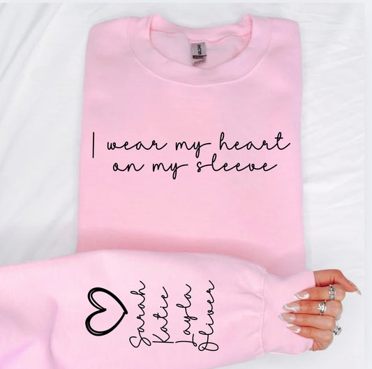 Custom “I Wear My Heart on My Sleeve” Sweatshirt with Kids’ Names | Personalized Mom, Grandma, Aunt, Stepmom Gift