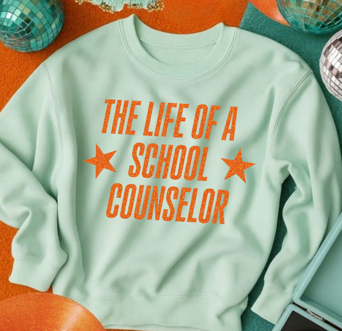SCHOOL COUNSELOR LIFE sweatshirt