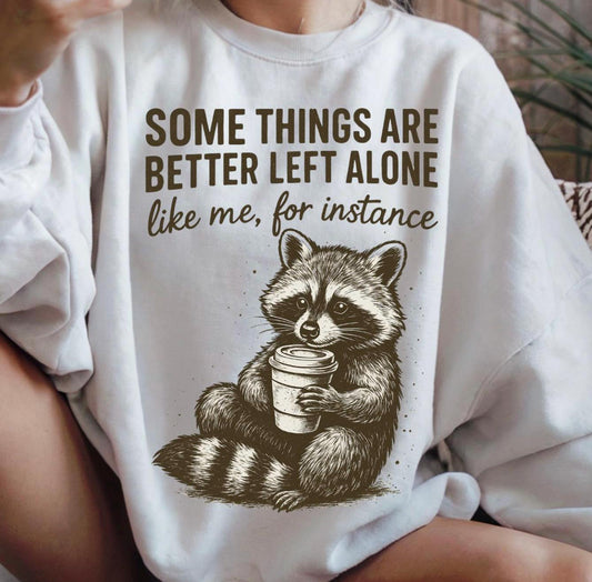 Something are Better Left Alone