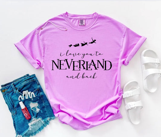 I Love You To Never Land and Back shirt