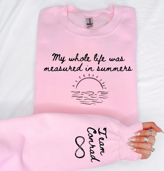 Measured in Summers Sweatshirt