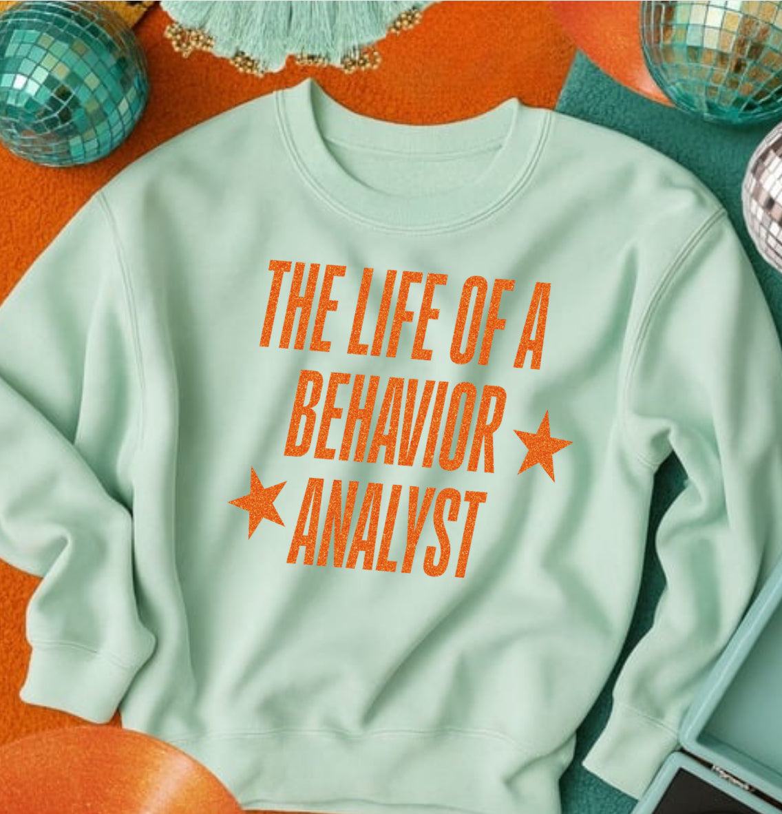 BEHAVIOR ANALYST sweatshirt