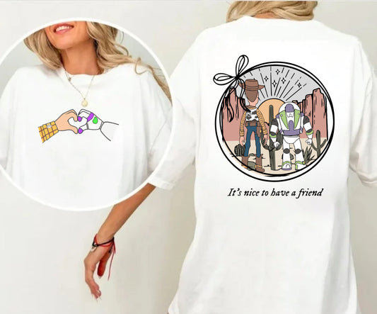 It’s Nice to Have a Friend Shirt