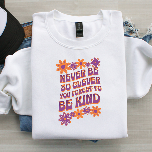 NEVER BE SO CLEVER Crewneck Sweatshirt
