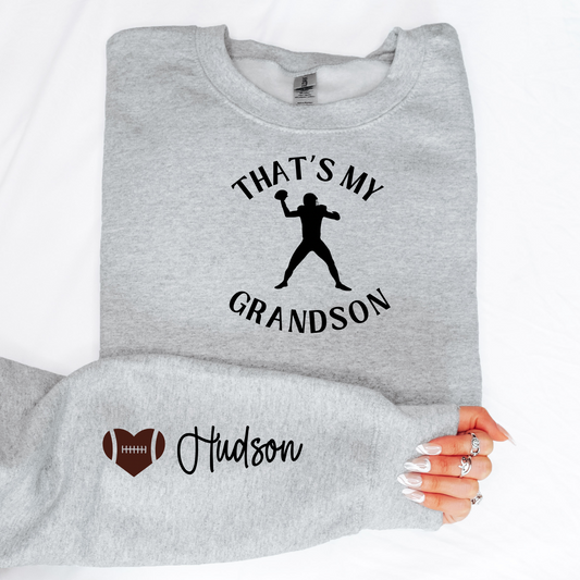 That’s My Grandson - Football Grandma Custom Football Sweatshirt