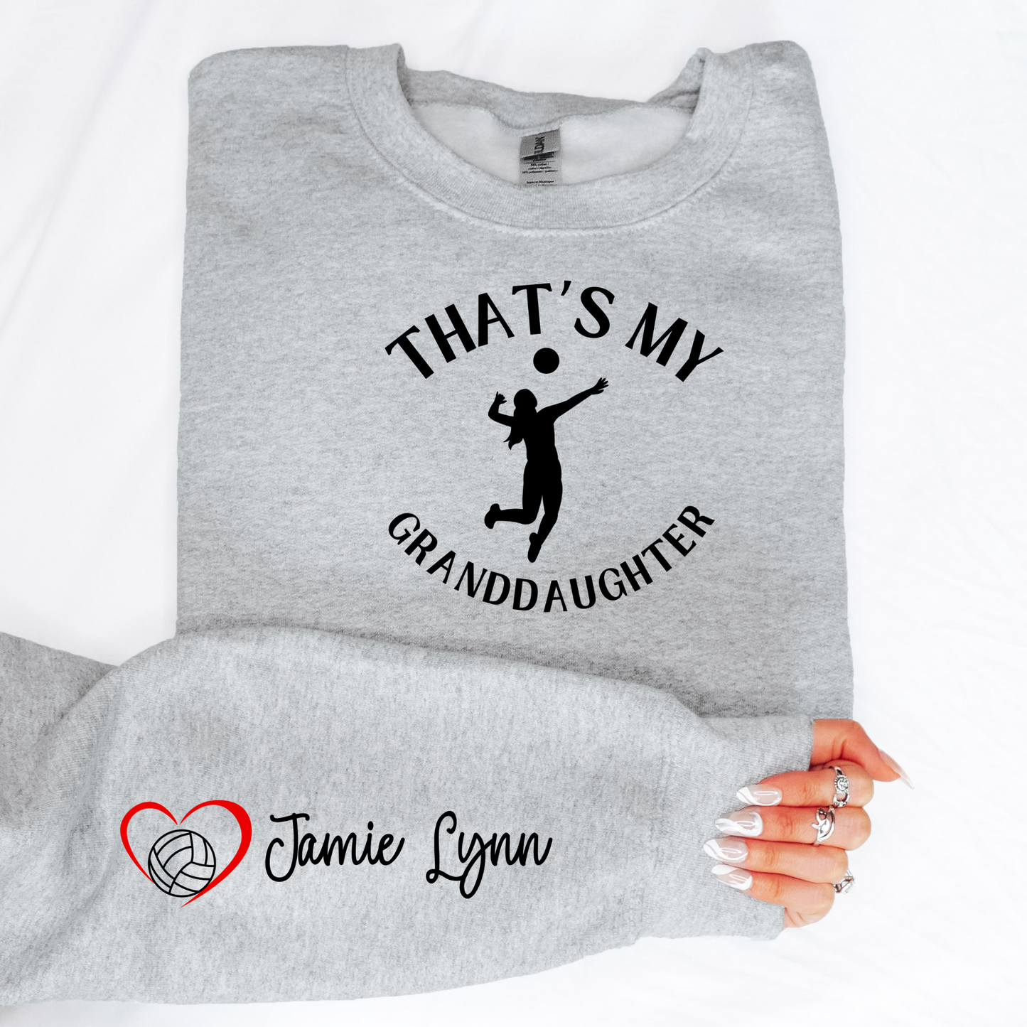 That’s My Granddaughter - Volleyball Grandma Custom Volleyball Sweatshirt