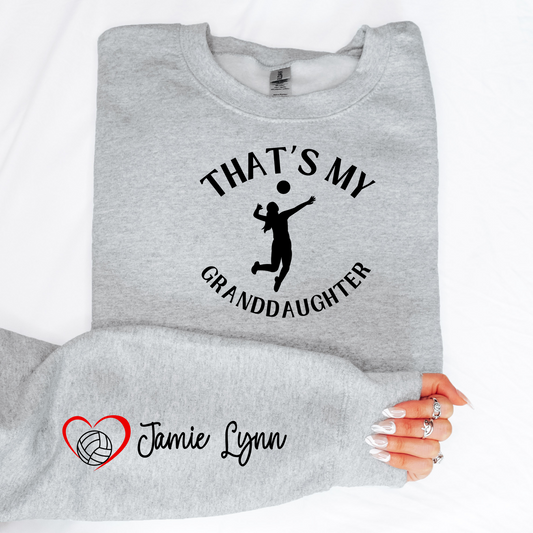 That’s My Granddaughter - Volleyball Grandma Custom Volleyball Sweatshirt