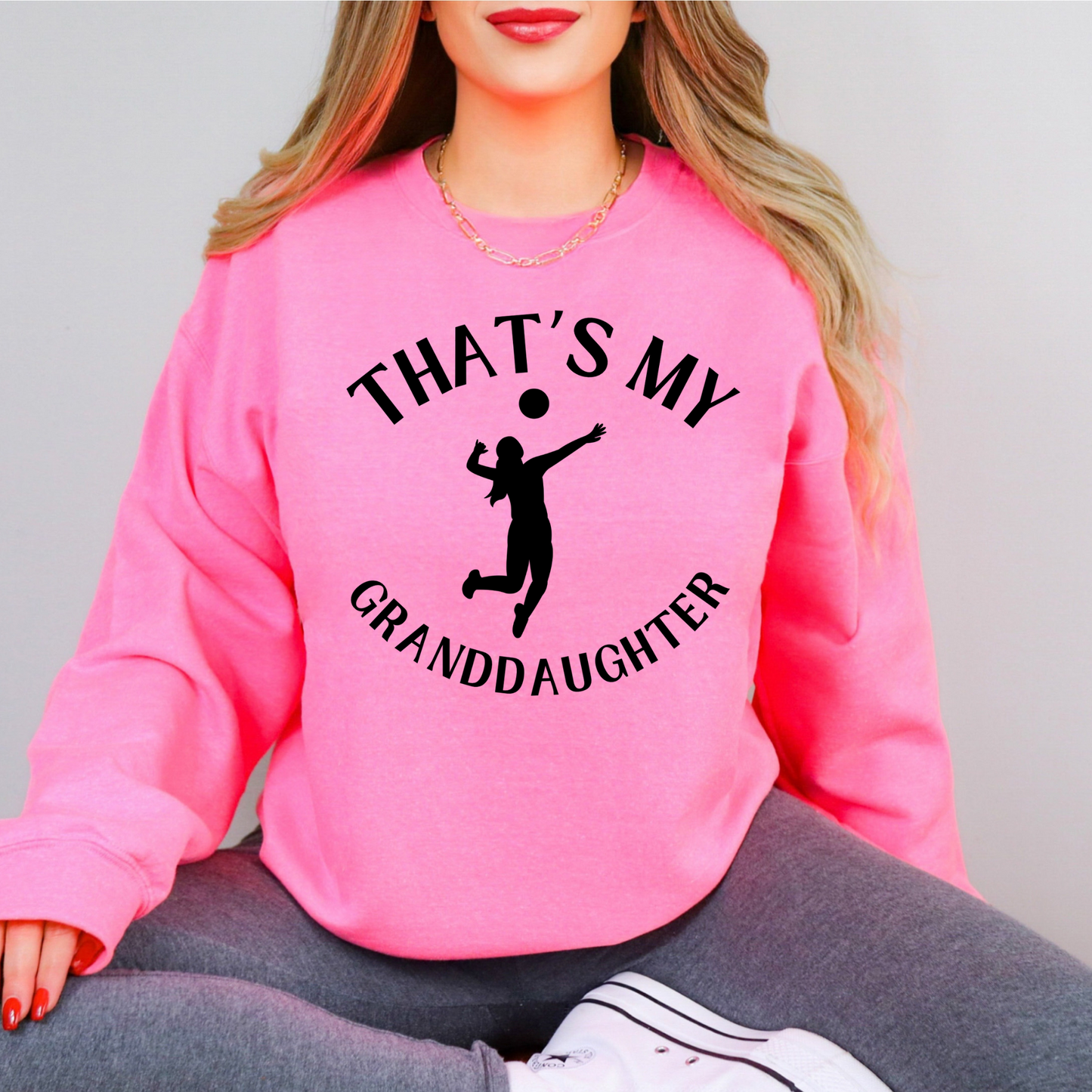 That’s My Granddaughter - Volleyball Grandma Custom Volleyball Sweatshirt