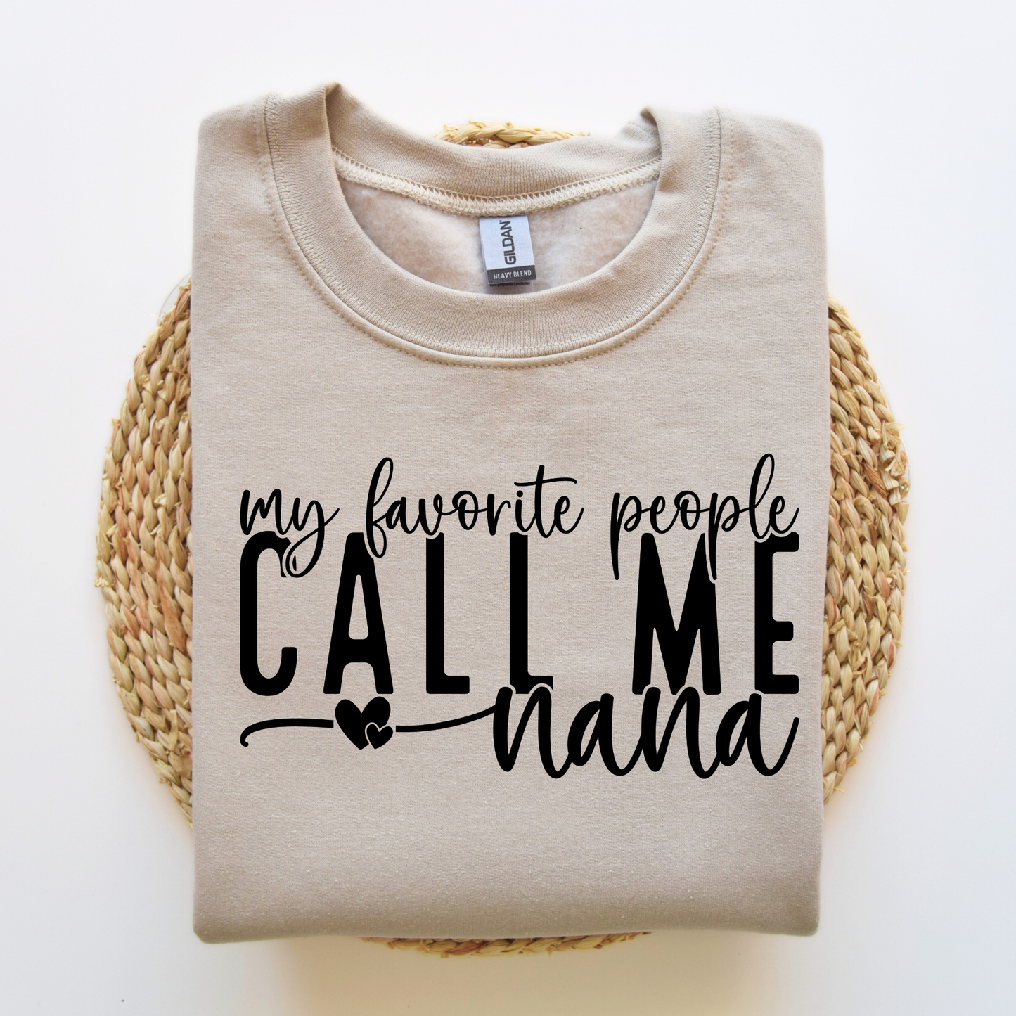 MY FAVORITE PEOPLE CALL ME NANA SWEATSHIRT - SNOW DAY EXCLUSIVE