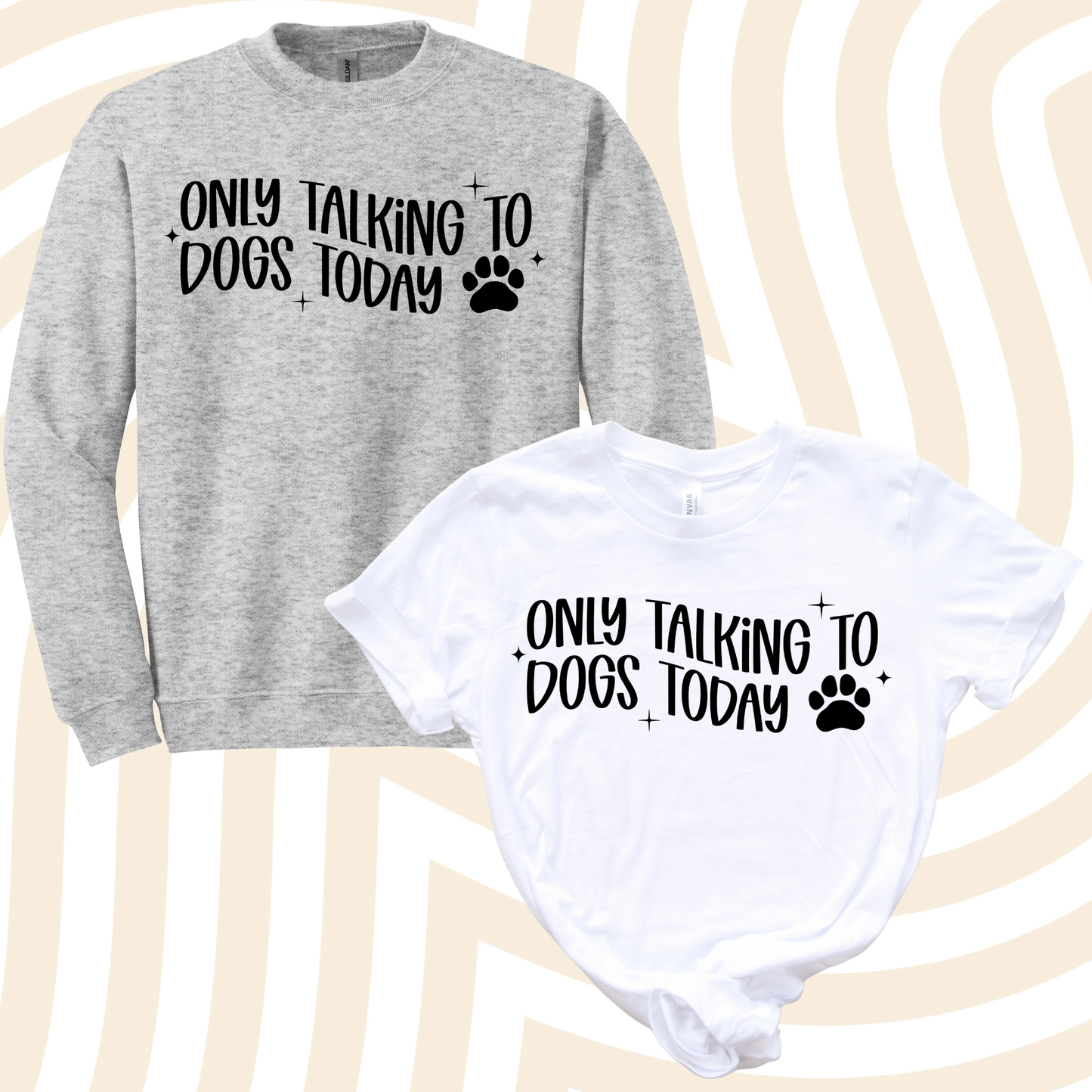 Only Talking to Dogs Today