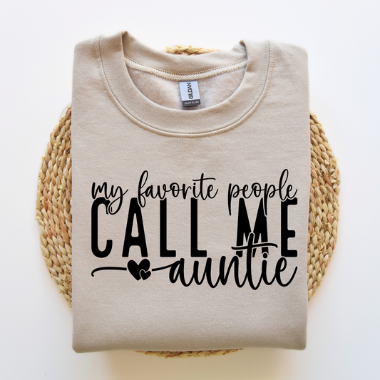 MY FAVORITE PEOPLE CALL ME AUNTIE SWEATSHIRT - SNOW DAY EXCLUSIVE