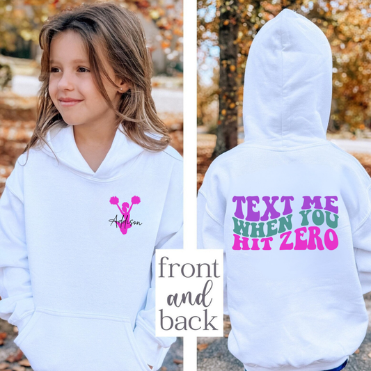 Youth Cheerleader Hoodie — “Text Me When You Hit Zero” (Personalized Name Front)