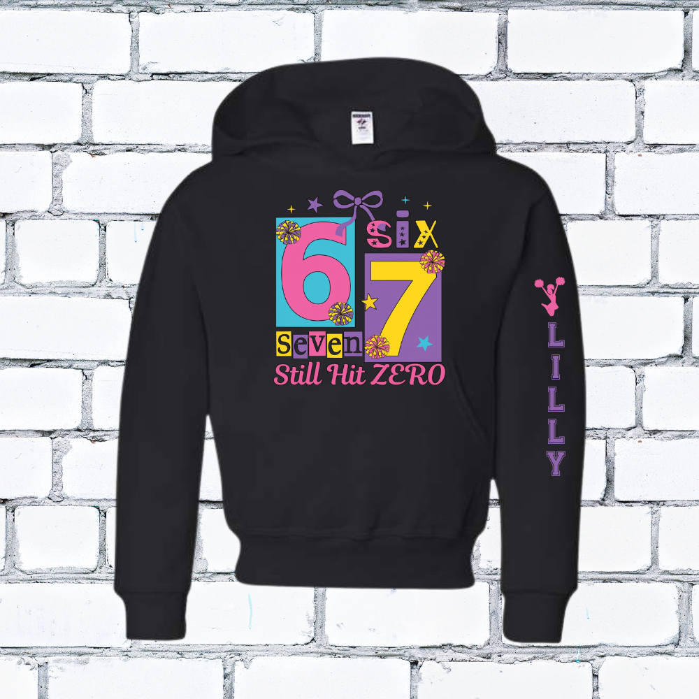 Youth Cheerleader Hoodie — “6–7 Still Hit 0” (Custom Name Sleeve)