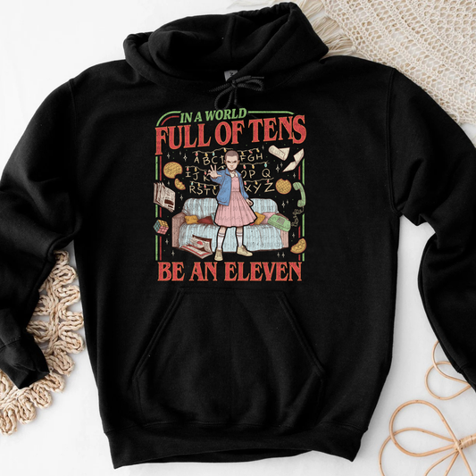 BE AN 11 - TSHIRT, CREWNECK, HOODIE - YOUTH & ADULTS