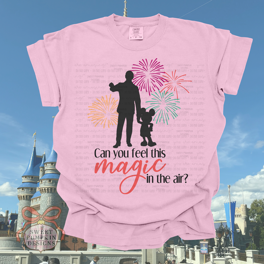 CAN YOU FEEL THIS MAGIC SHIRT