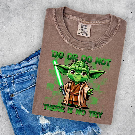 Do or Do Not Shirt
