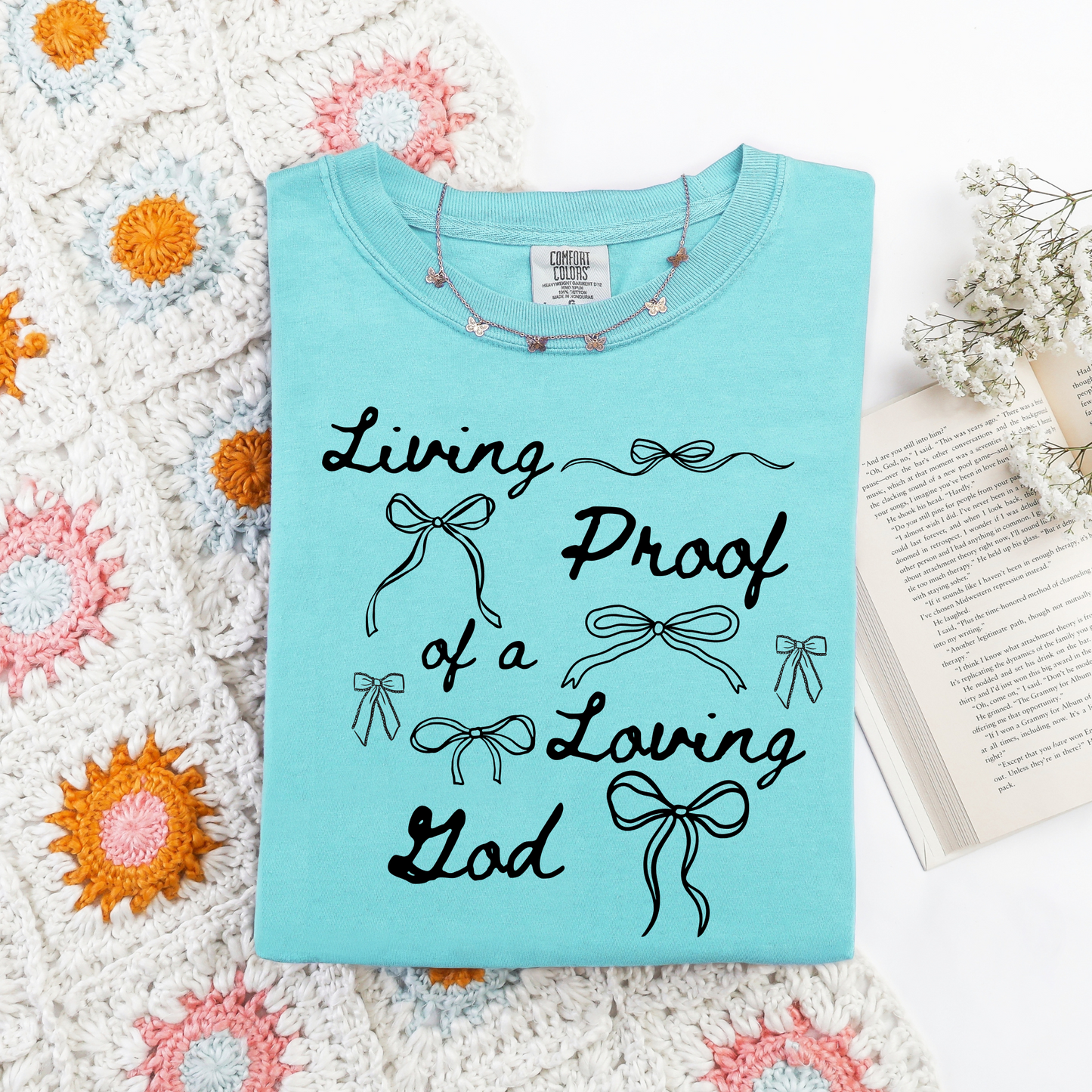 Living Proof of a Loving God | Christian Bible Verse Shirt