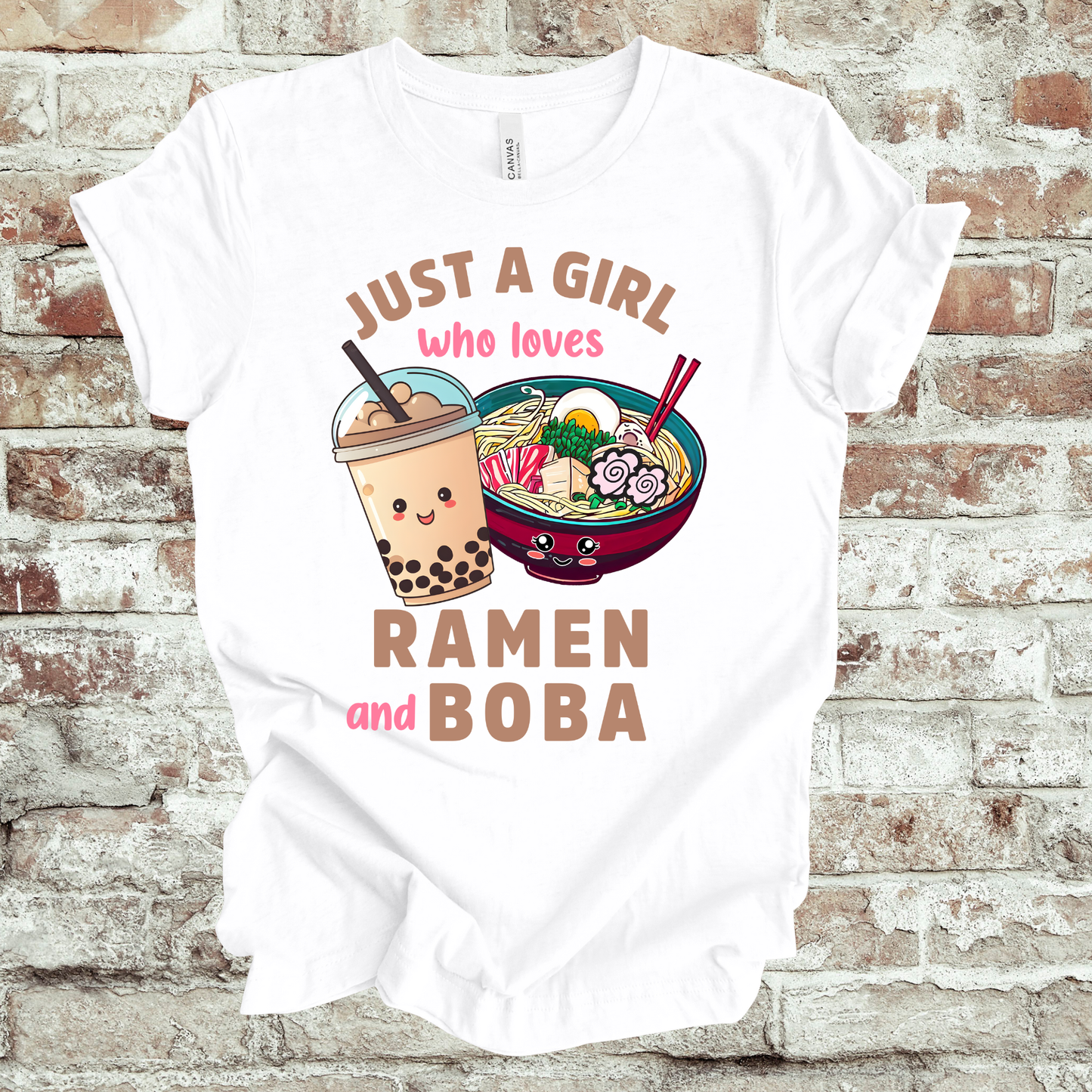 JUST A GIRL WHO LOVES RAMEN AND BOBA SHIRT