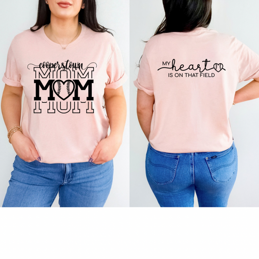 Cooperstown mom - My Heart is on That Field