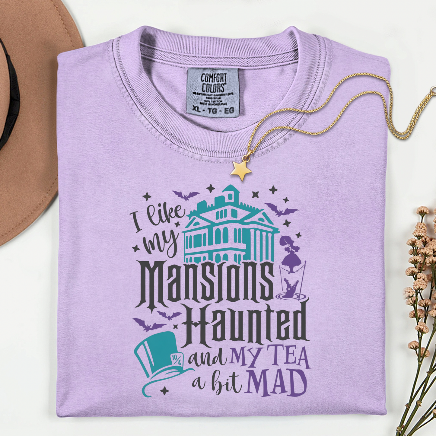 I LIKE MY MANSIONS HAUNTED A TEA A BIT MAD | Magical Theme Park Shirt & Tank | Adult Comfort Colors Tee