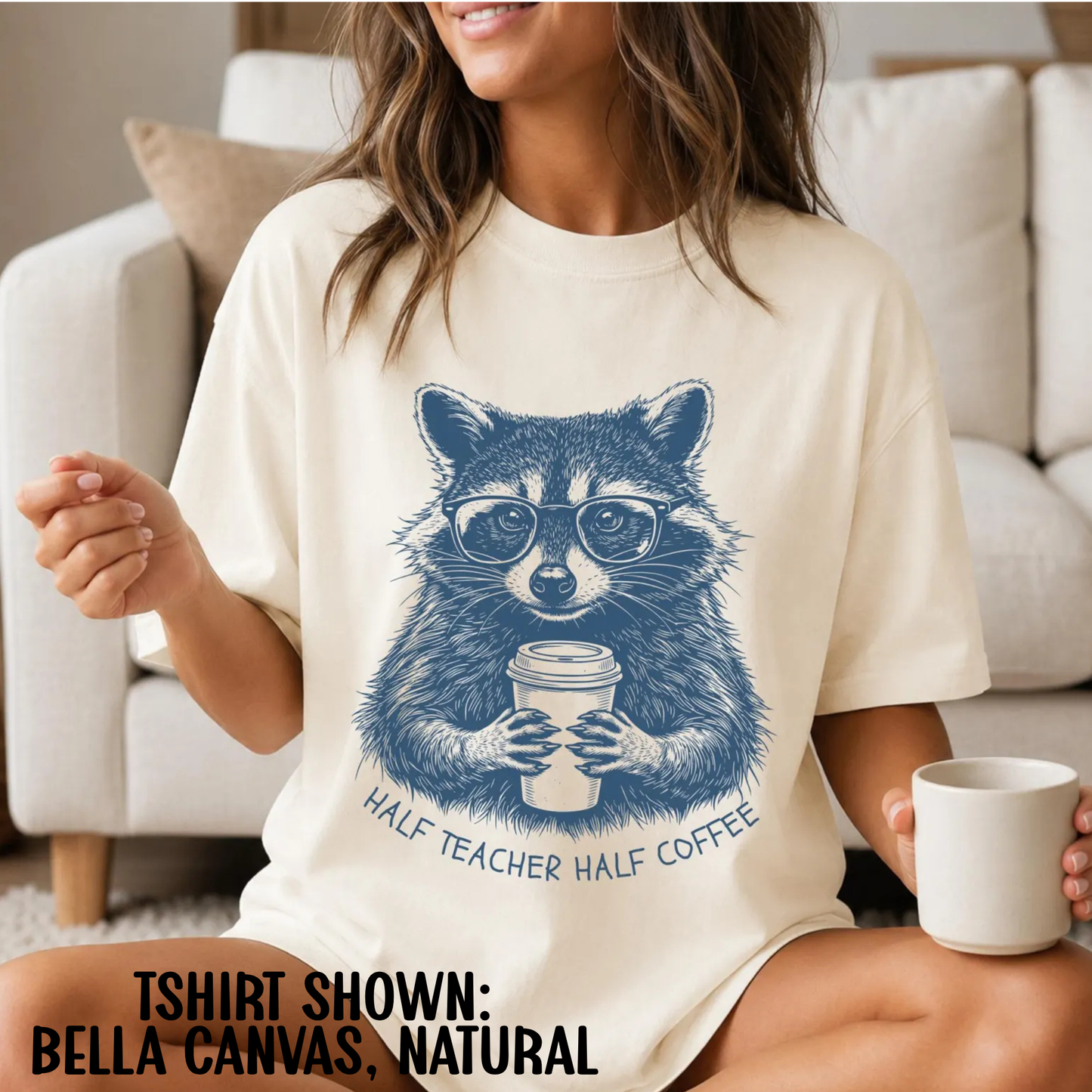 HALF TEACHER HALF COFFEE RACCOON - BELLA CANVAS TSHIRT - TEACHER TUESDAY SALE