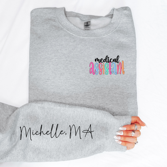 Custom Medical Assistant Crewneck Sweatshirt | Personalized MA Sweater | Healthcare Worker Gift | Medical Assistant Student Apparel