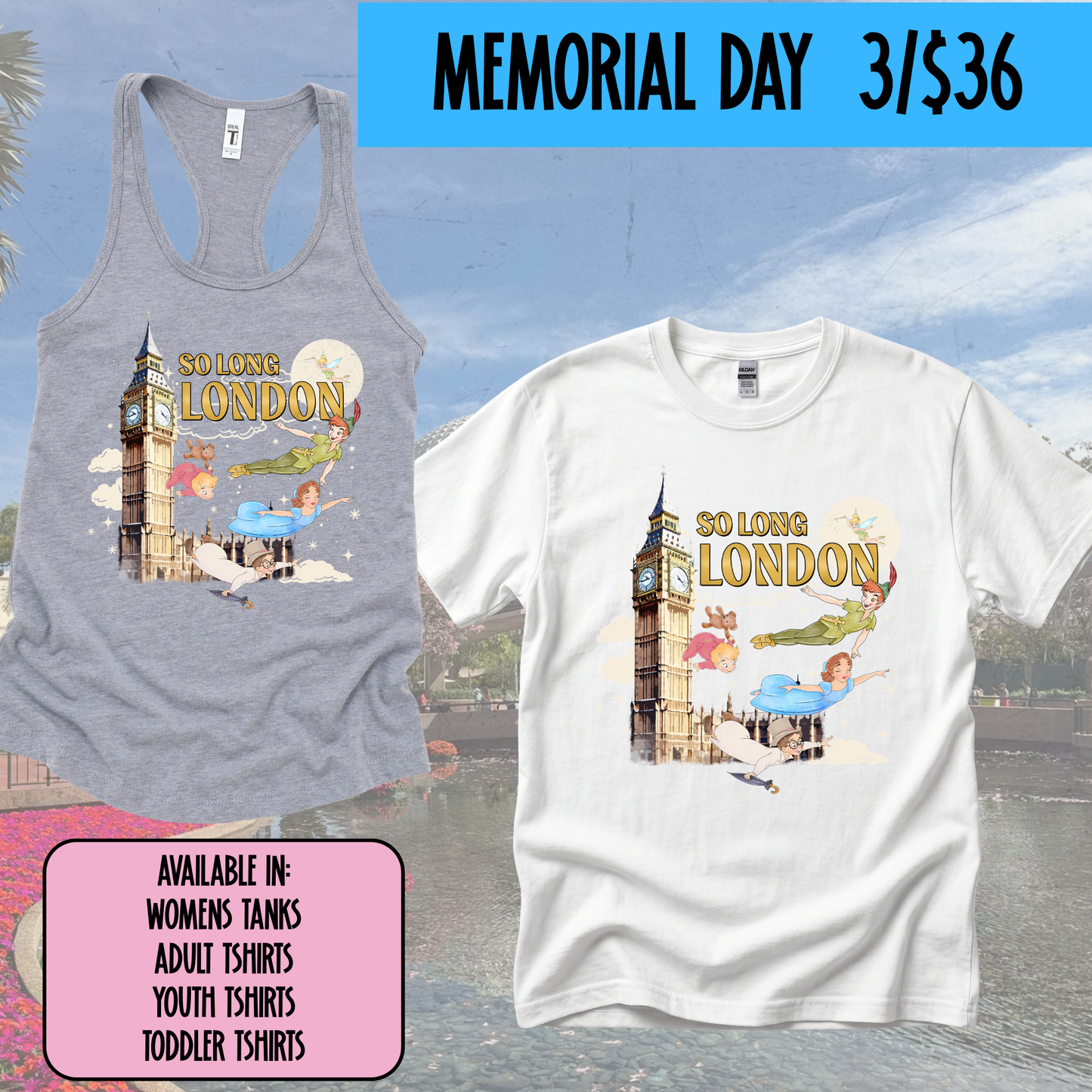 SO LONG LONDON -  MAGICAL MEMORIAL DAY EVENT