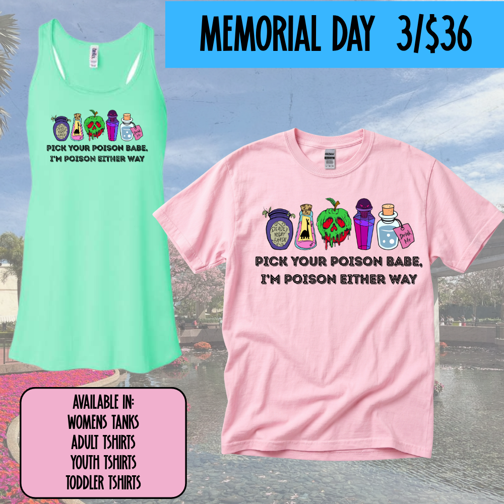 PICK YOUR POISON -  MAGICAL MEMORIAL DAY EVENT
