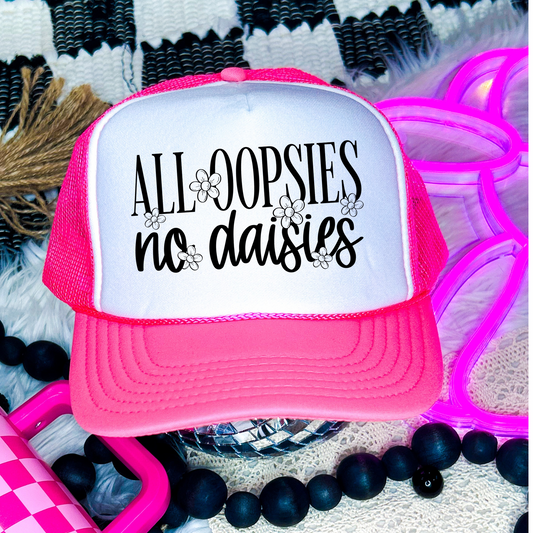 All Oopsies No Daisies Trucker Hat | Funny Hot Pink Foam Hat | Messy Girl Era Hat | Cute Chaos Hat | Gift for Her