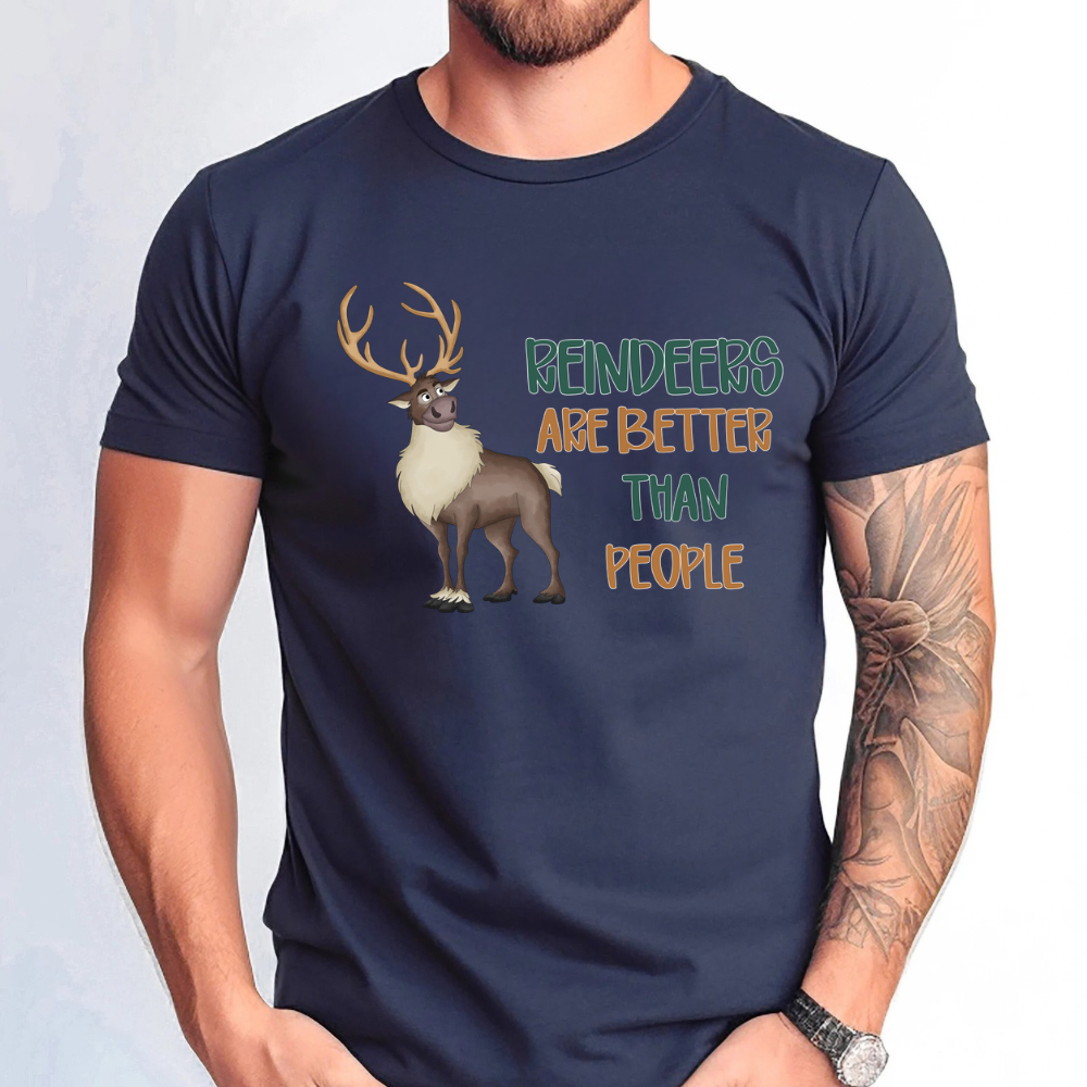 REINDEERS ARE BETTER THAN PEOPLE SHIRT FOR MEN