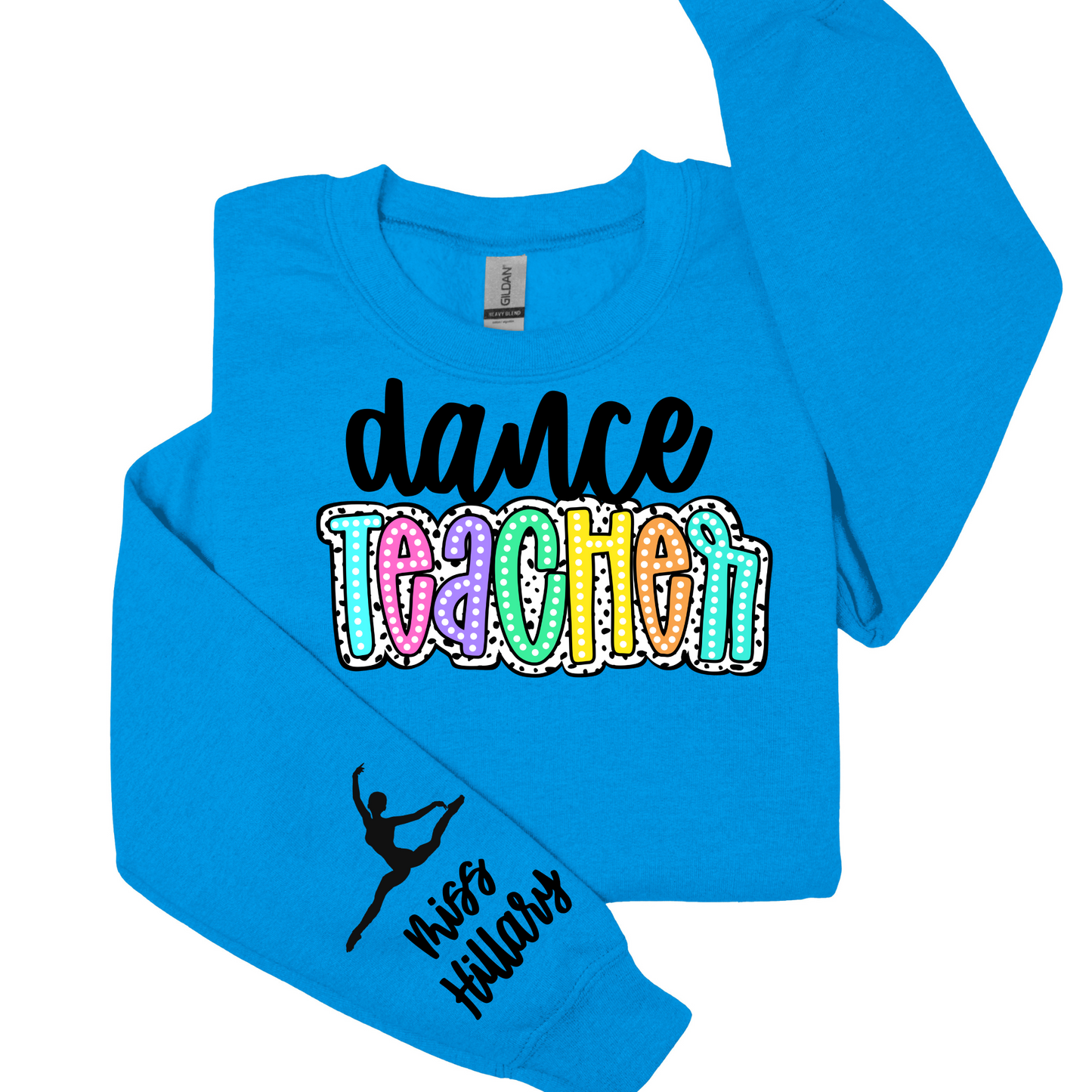 Custom Dance Teacher Sweatshirt