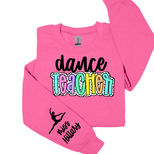 Custom Dance Teacher Sweatshirt