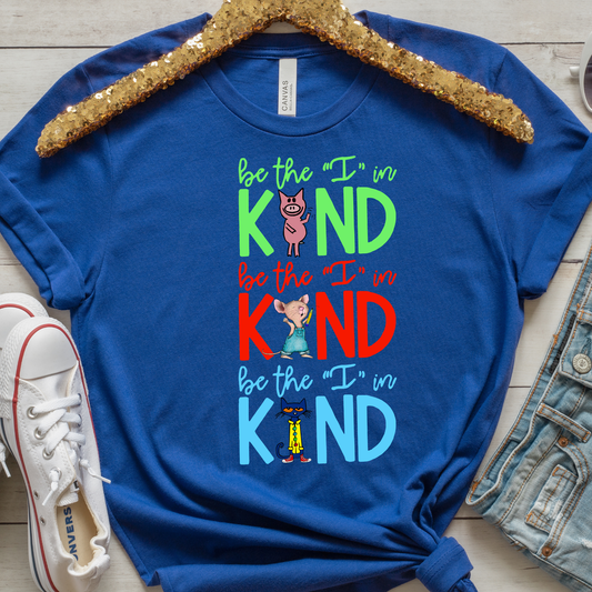 Be the I in Kind Teacher Shirt | Kindness Week School Staff Tee | Inspirational Classroom Kindness Shirt | Teacher Gift