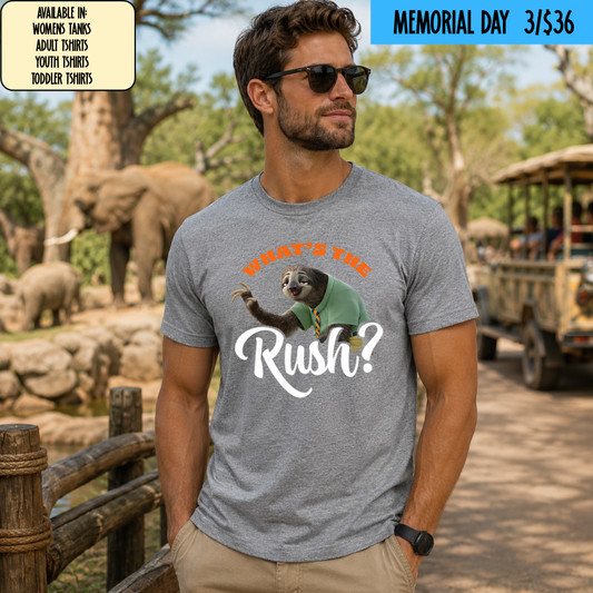 FLASH SLOTH WHATS THE RUSH SHIRT -  MAGICAL MEMORIAL DAY EVENT