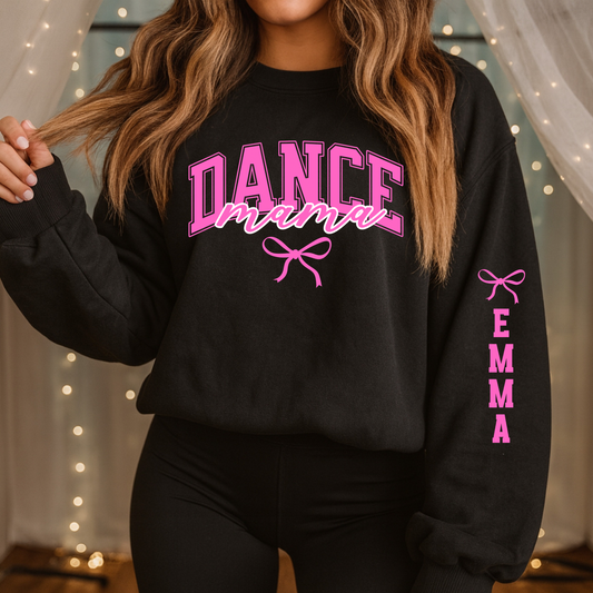 Custom Dance Mama Crewneck Sweatshirt with Dancer Name on Sleeve