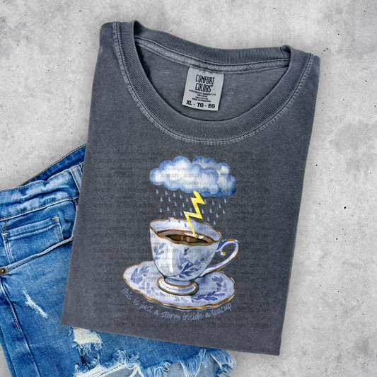 STORM INSIDE A TEACUP Comfort Colors Shirt