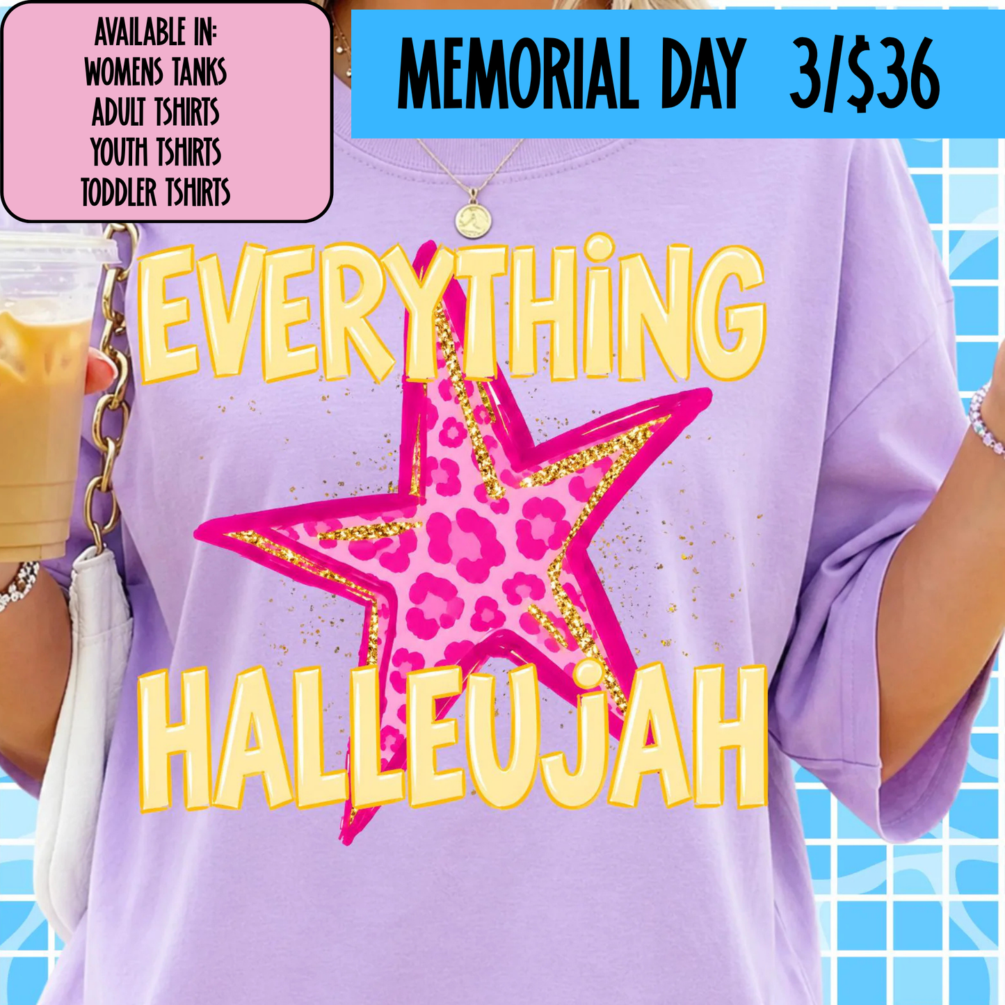 EVERYTHING HALLELUJAH -  MAGICAL MEMORIAL DAY EVENT