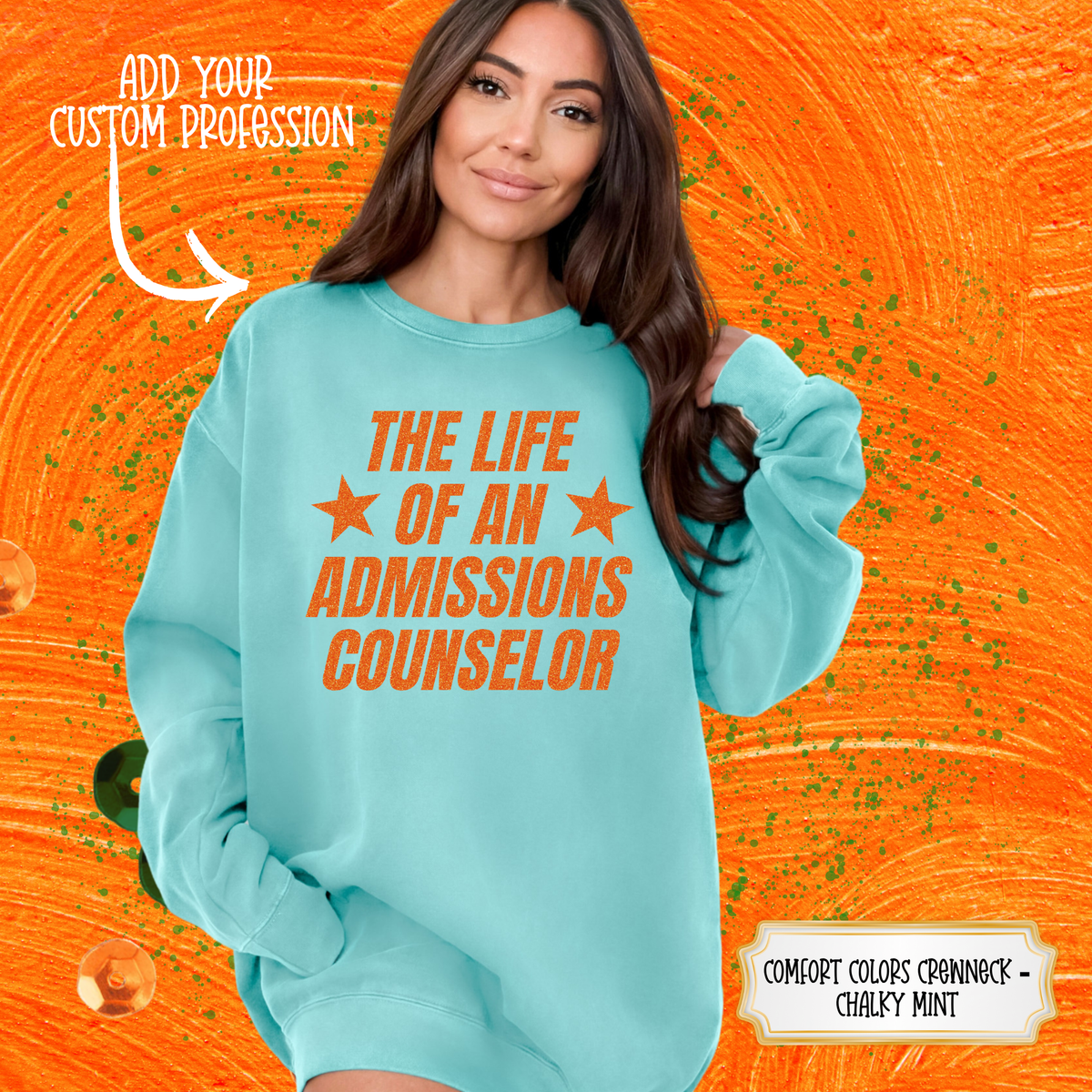 CUSTOM PROFESSION  “LIFE OF A”  TSHIRT - LONG SLEEVE - SWEATSHIRT - HOODIE