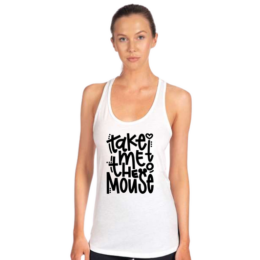 Take Me to the Mouse Shirt or Tank