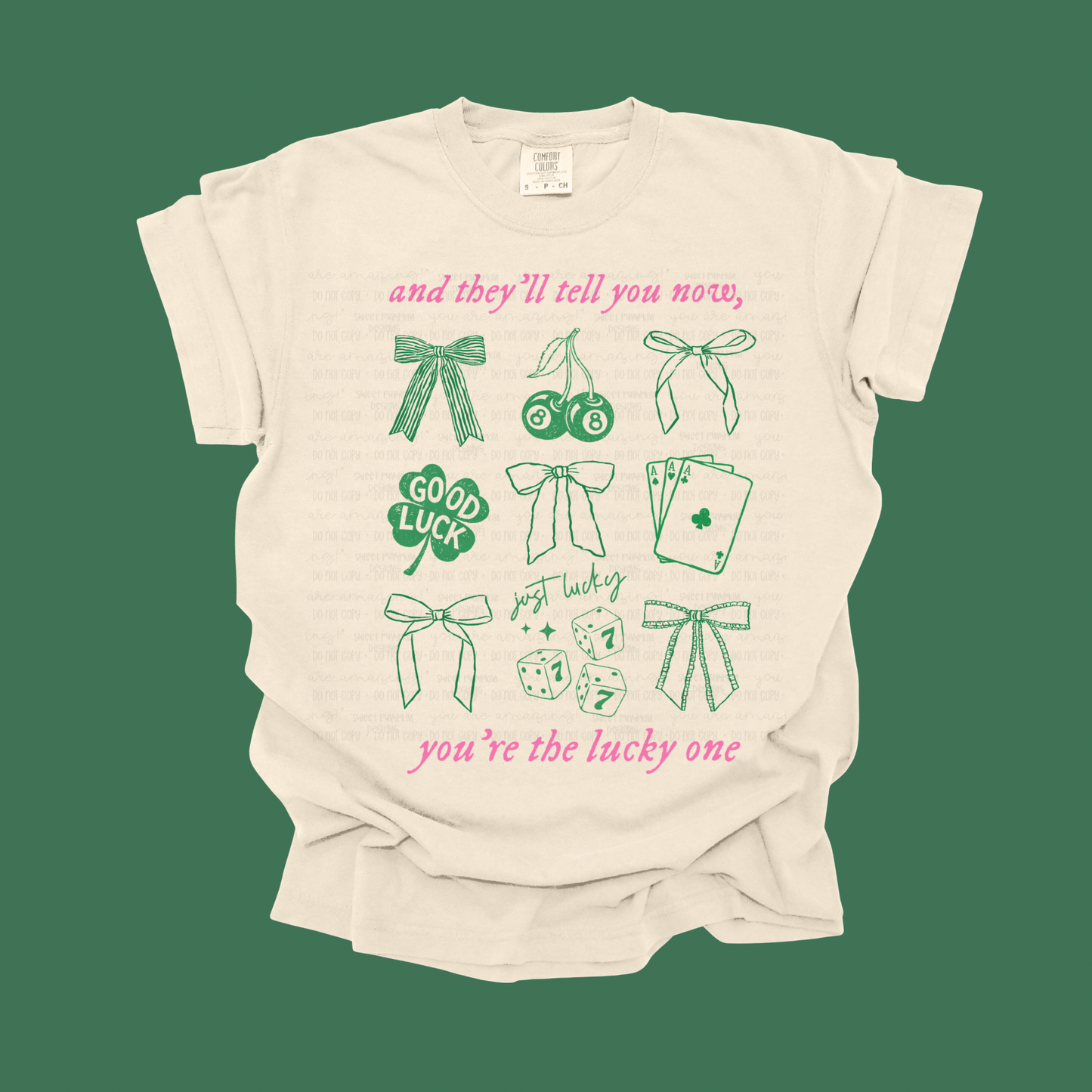 YOU’RE THE LUCKY ONE - COMFORT COLORS T-SHIRT