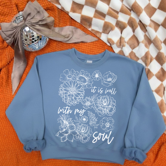 It Is Well With My Soul Floral Crewneck Sweatshirt – Cozy Faith Inspired Gift