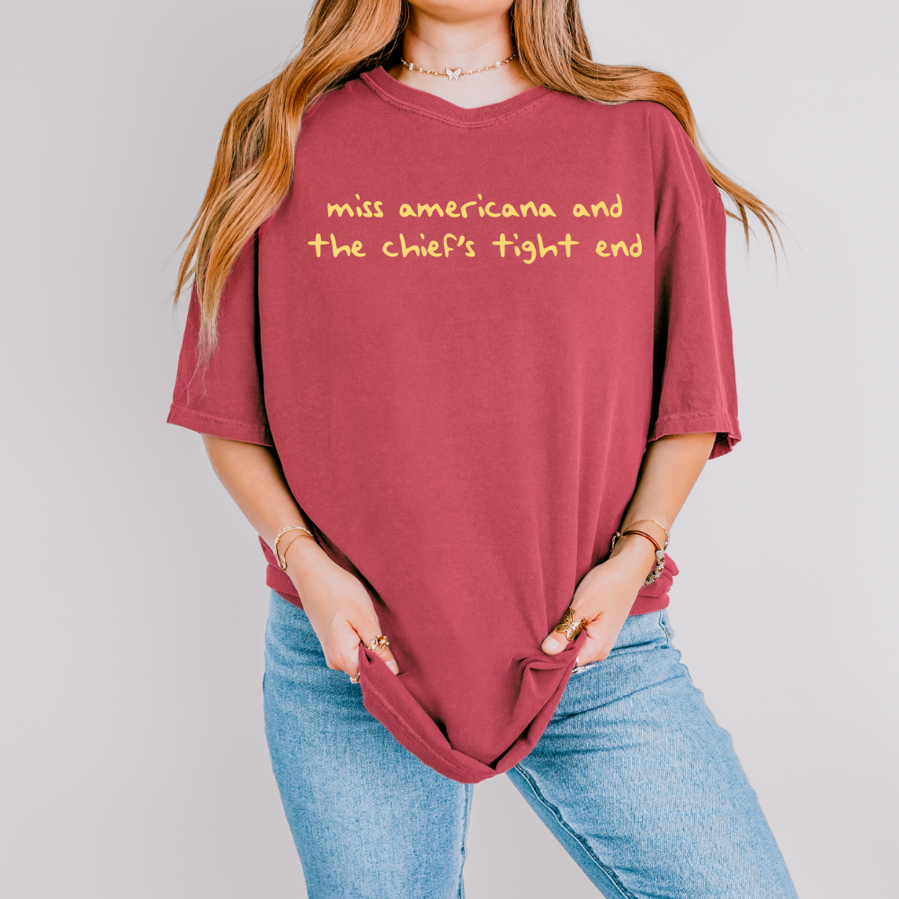 MISS AMERICANA & THE TIGHT-END COMFORT COLORS SHIRT