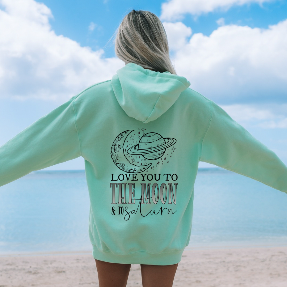 LOVE YOU TO THE MOON & SATURN HOODIE
