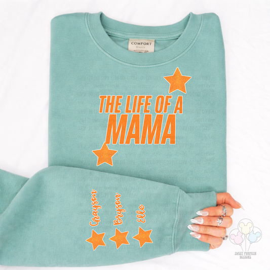 CUSTOM THE LIFE OF A MAMA COMFORT COLORS SWEATSHIRT WITH KIDS NAMES ON THE SLEEVE